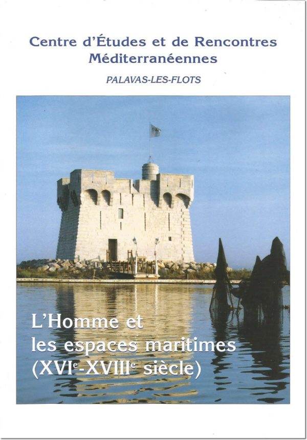 L'homme et les espaces maritimes : XVIe-XVIIIe siècle